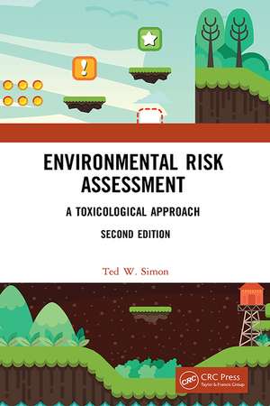 Environmental Risk Assessment: A Toxicological Approach de Ted Simon