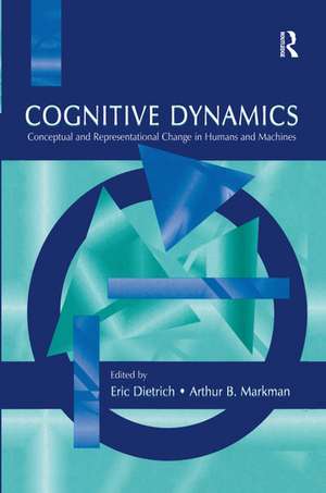 Cognitive Dynamics: Conceptual and Representational Change in Humans and Machines de Eric Dietrich