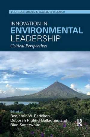 Innovation in Environmental Leadership: Critical Perspectives de Benjamin W. Redekop