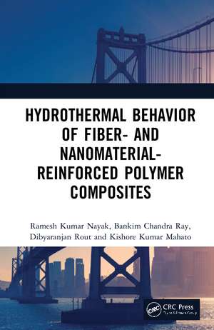 Hydrothermal Behavior of Fiber- and Nanomaterial-Reinforced Polymer Composites de Ramesh Kumar Nayak