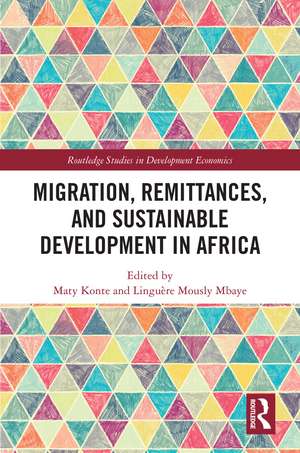 Migration, Remittances, and Sustainable Development in Africa de Maty Konte