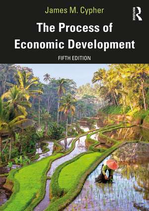 The Process of Economic Development de James M. Cypher