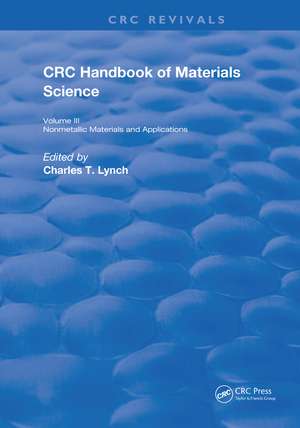 CRC Handbook of Materials Science: Material Composites and Refractory Materials de Charles T. Lynch