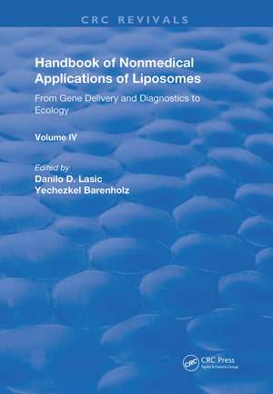 Handbook of Nonmedical Applications of Liposomes: From Gene Delivery and Diagnosis to Ecology de Danilo D. Lasic