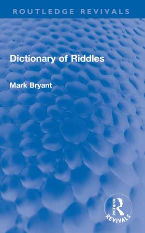 Dictionary of Riddles de Mark Bryant