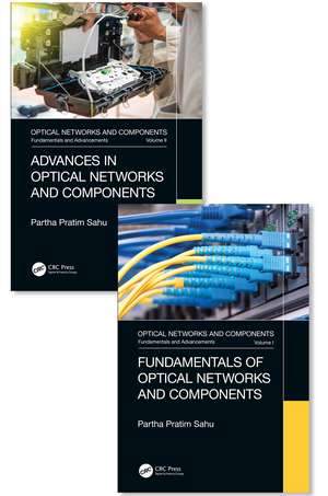 Optical Networks and Components: Fundamentals and Advances de Partha Pratim Sahu