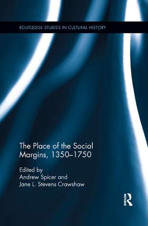 The Place of the Social Margins, 1350-1750 de Andrew Spicer