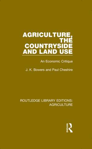 Agriculture, the Countryside and Land Use: An Economic Critique de J. K. Bowers