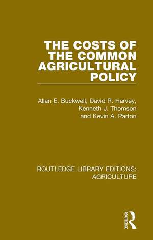 The Costs of the Common Agricultural Policy de Allan E. Buckwell