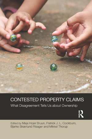 Contested Property Claims: What Disagreement Tells Us About Ownership de Maja Hojer Bruun