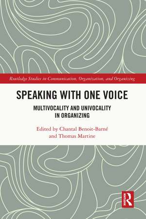 Speaking With One Voice: Multivocality and Univocality in Organizing de Chantal Benoit-Barné