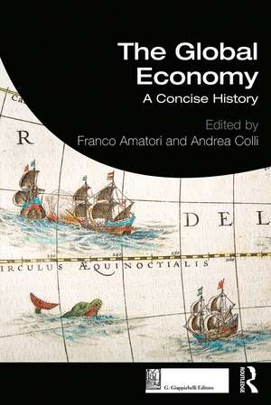 The Global Economy: A Concise History de Franco Amatori