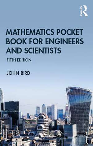 Mathematics Pocket Book for Engineers and Scientists de John Bird