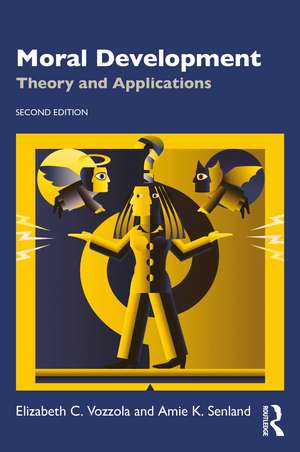 Moral Development: Theory and Applications de Elizabeth C. Vozzola