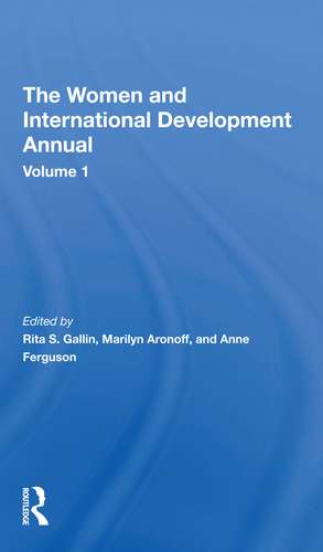 The Women And International Development Annual, Volume 1 de Rita S Gallin