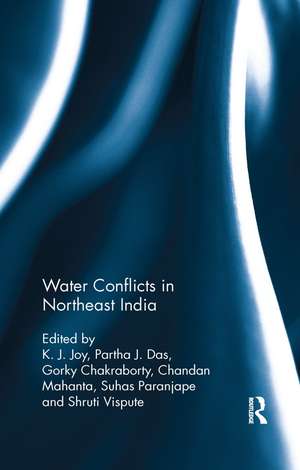 Water Conflicts in Northeast India de K. J. Joy