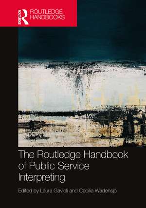 The Routledge Handbook of Public Service Interpreting de Laura Gavioli