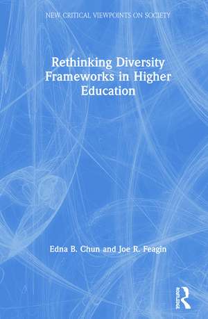 Rethinking Diversity Frameworks in Higher Education de Edna Chun