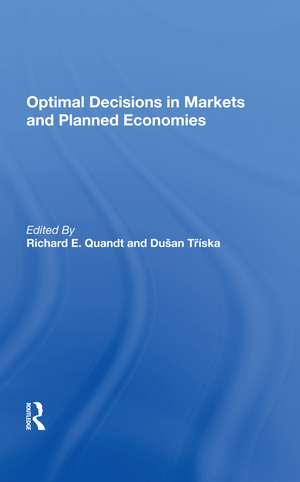 Optimal Decisions In Markets And Planned Economies de Richard Quandt