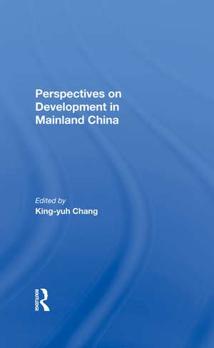 Perspectives On Development In Mainland China de King-yuh Chang