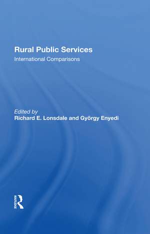 Rural Public Services: International Comparisons de Richard E Lonsdale