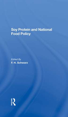 Soy Protein And National Food Policy de F. H. Schwarz