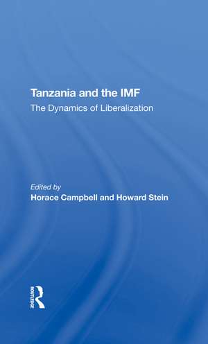 Tanzania And The Imf: The Dynamics Of Liberalization de Horace Campbell