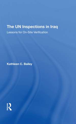 The Un Inspections In Iraq: Lessons For Onsite Verification de Kathleen C Bailey