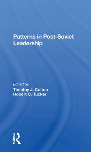 Patterns In Postsoviet Leadership de Timothy Colton