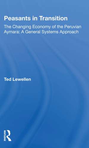 Peasants In Transition de Ted Lewellen