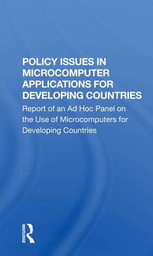 Policy Issues In Microcomputer Applications For Developing Countries de National Academy of Sciences