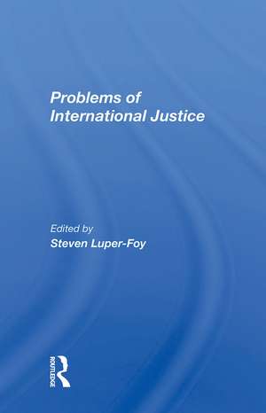 Problems Of International Justice de Steven Luper-foy