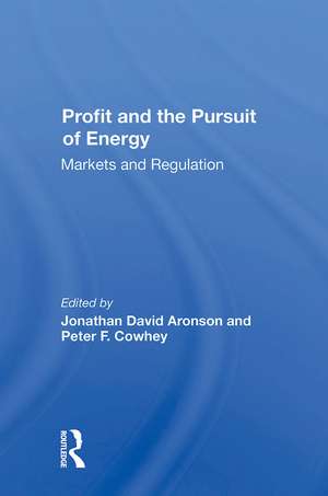 Profit And The Pursuit Of Energy: Markets And Regulation de Jonathan D Aronson