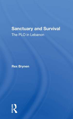 Sanctuary And Survival: The Plo In Lebanon de Rex Brynen