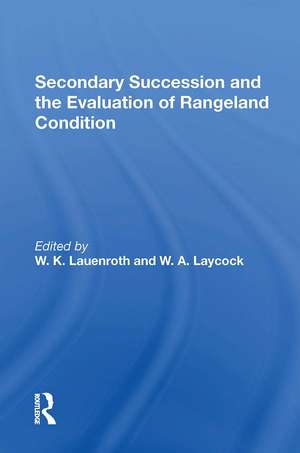 Secondary Succession And The Evaluation Of Rangeland Condition de W. K. Lauenroth