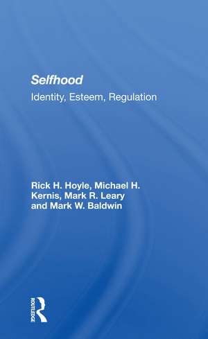 Selfhood: Identity, Esteem, Regulation de Rick Hoyle