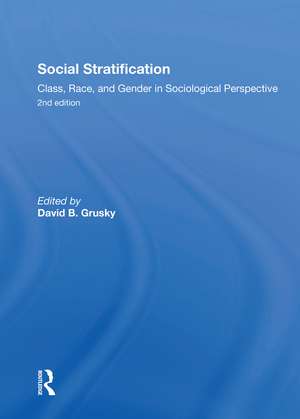 Social Stratification, Class, Race, and Gender in Sociological Perspective, Second Edition de David Grusky