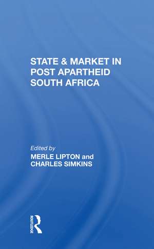 State And Market In Postapartheid South Africa de Merle Lipton