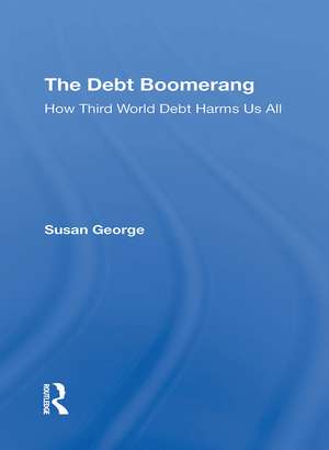 The Debt Boomerang de Susan George