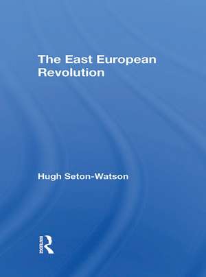 The East European Revolution de Hugh Seton-watson