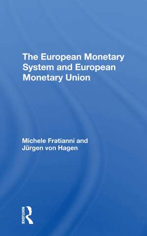 The European Monetary System And European Monetary Union de Michele Fratianni