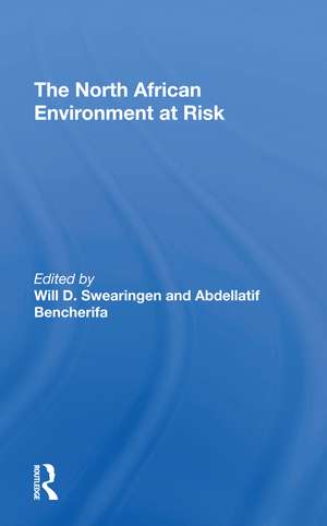 The North African Environment At Risk de Will D Swearingen