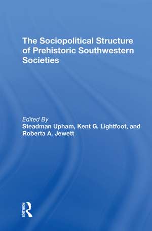 The Sociopolitical Structure Of Prehistoric Southwestern Societies de Steadman Upham