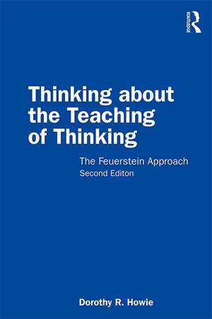 Thinking about the Teaching of Thinking: The Feuerstein Approach de Dorothy R. Howie