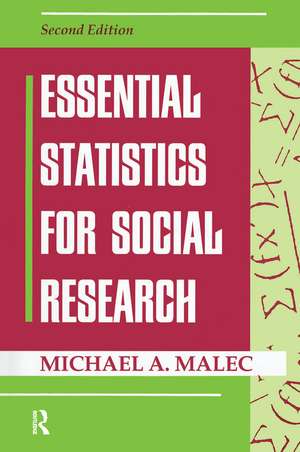 Essential Statistics For Social Research: Second Edition de Michael Malec