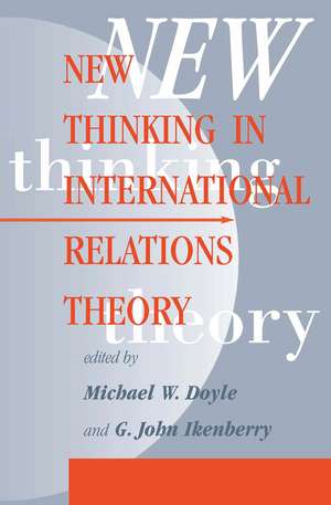 New Thinking In International Relations Theory de Michael W. Doyle