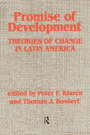 Promise Of Development: Theories Of Change In Latin America de Peter F Klaren