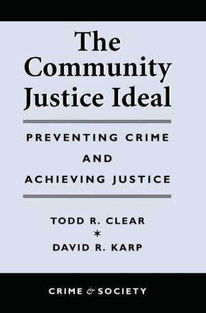 The Community Justice Ideal de Todd R. Clear