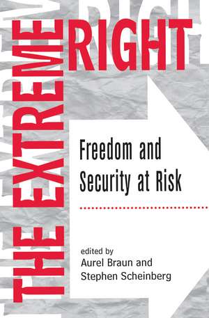 The Extreme Right: Freedom And Security At Risk de Aurel Braun