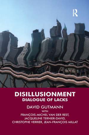 Disillusionment: Dialogue of Lacks de David Gutmann